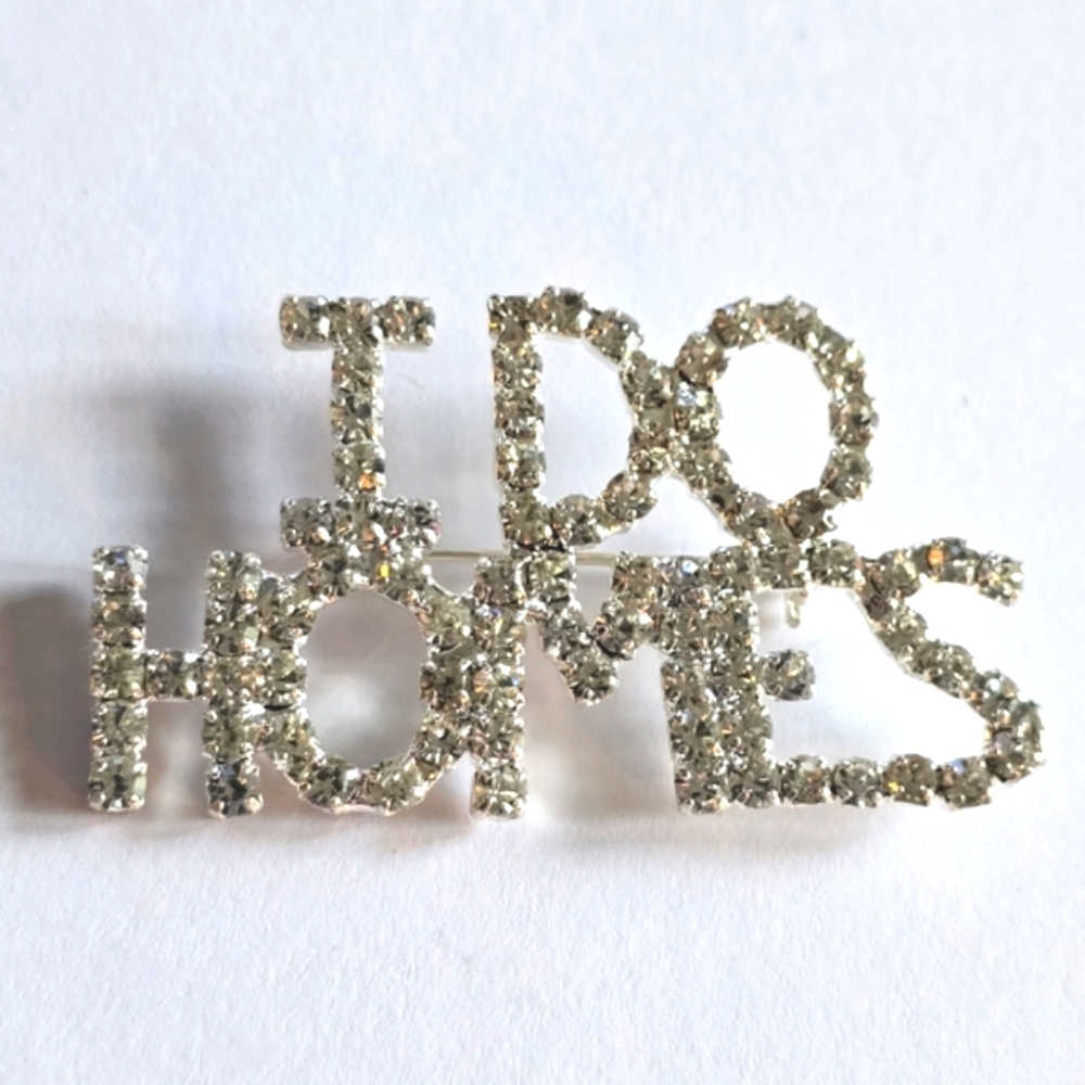 I Do Homes brooch sparkly clear rhinestones glam pin realtor realty